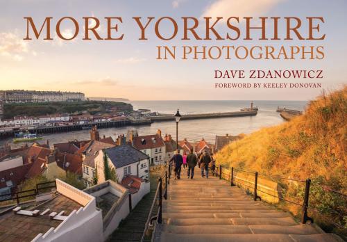 Cover of the book More Yorkshire in Photographs by Dave Zdanowicz, Amberley Publishing