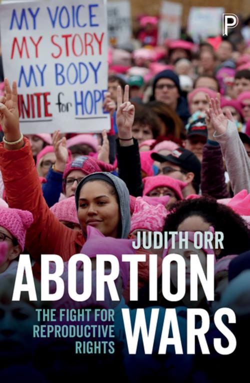 Cover of the book Abortion wars by Orr, Judith, Policy Press