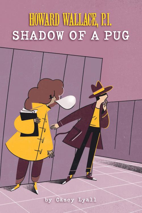 Cover of the book Shadow of a Pug (Howard Wallace, P.I., Book 2) by Casey Lyall, Sterling Children's Books
