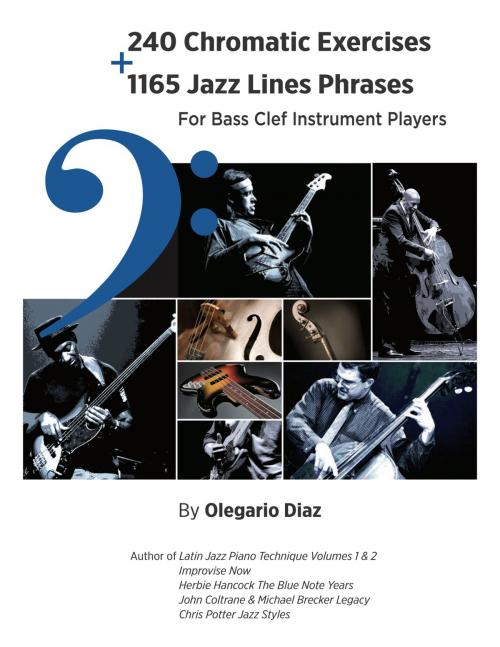 Cover of the book 240 Chromatic Exercises + 1165 Jazz Lines Phrases for Bass Clef Instrument Players by Olegario Diaz, eBookIt.com