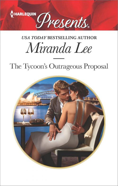 Cover of the book The Tycoon's Outrageous Proposal by Miranda Lee, Harlequin