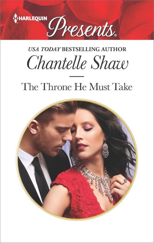 Cover of the book The Throne He Must Take by Chantelle Shaw, Harlequin
