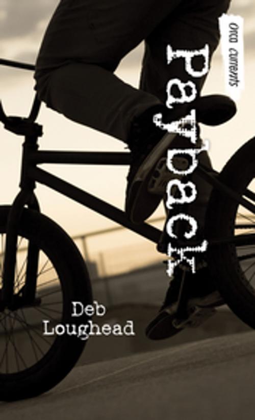 Cover of the book Payback by Deb Loughead, Orca Book Publishers