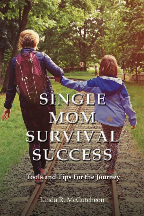 Cover of the book Single Mom Survival Success by Linda R. McCutcheon, Essence Publishing