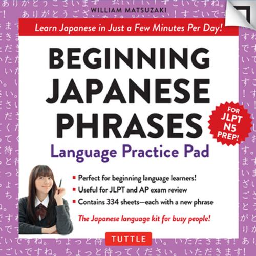 Cover of the book Japanese Phrases Language Practice Pad by William Matsuzaki, Tuttle Publishing