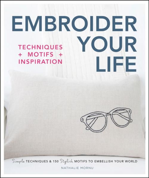 Cover of the book Embroider Your Life by Nathalie Mornu, DK Publishing