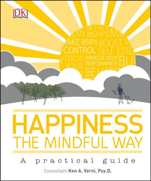 Cover of the book Happiness the Mindful Way by Ken A. Verni Psy.D., DK Publishing