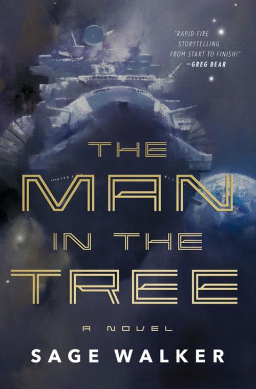 Cover of the book The Man in the Tree by Sage Walker, Tom Doherty Associates