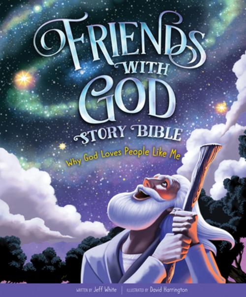 Cover of the book Friends with God Story Bible by Jeff White, Group Publishing, Inc.