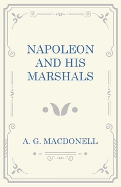 Cover of the book Napoleon and his Marshals by A. G. Macdonell, Read Books Ltd.