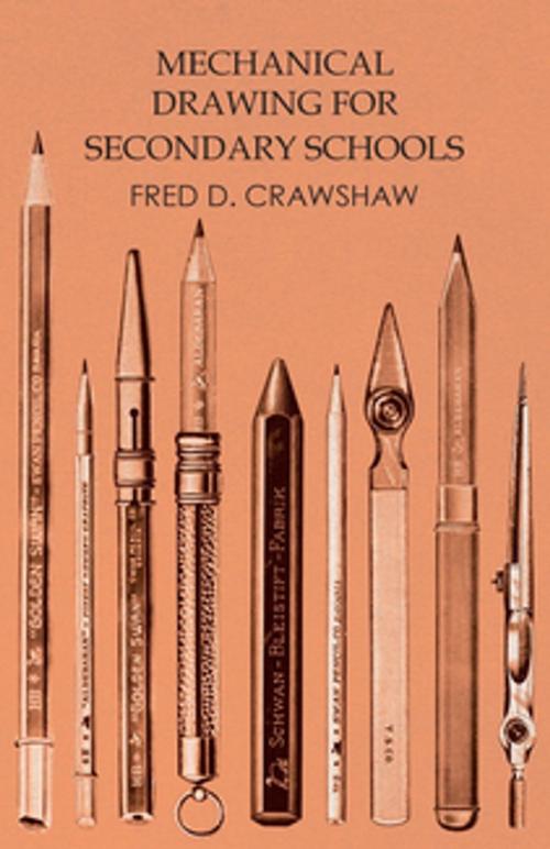 Cover of the book Mechanical Drawing for Secondary Schools by Fred D. Crawshaw, Read Books Ltd.