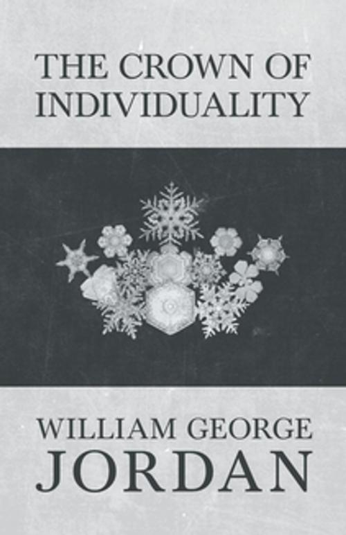 Cover of the book The Crown of Individuality by William George Jordan, Read Books Ltd.