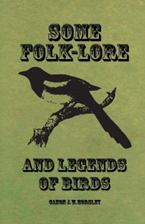 Cover of the book Some Folk-Lore and Legends of Birds by Canon J. W. Horsley, Read Books Ltd.