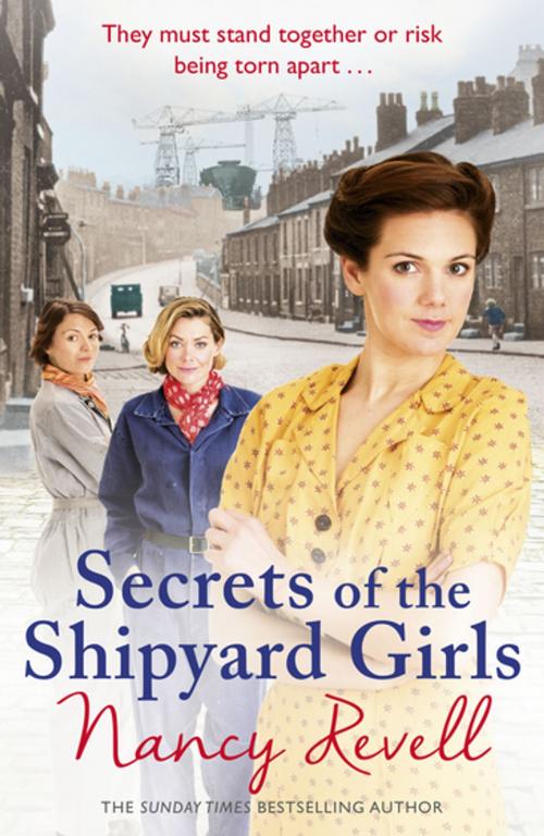 Cover of the book Secrets of the Shipyard Girls by Nancy Revell, Random House