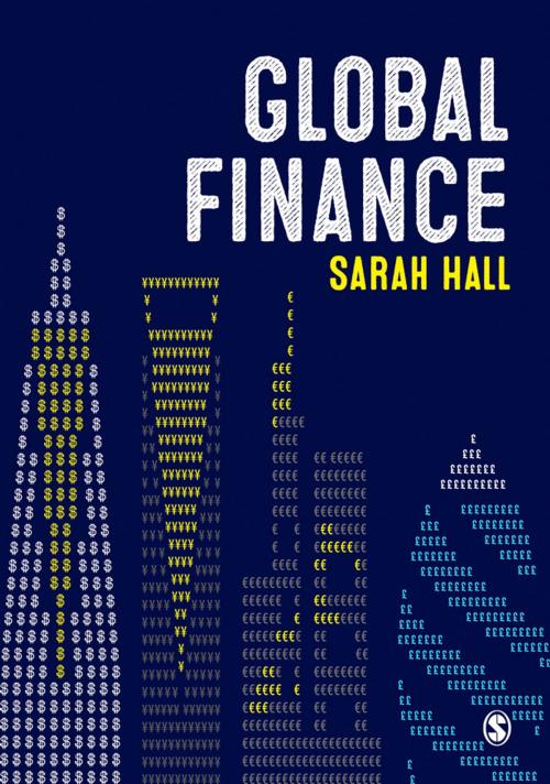 Cover of the book Global Finance by Sarah Hall, SAGE Publications
