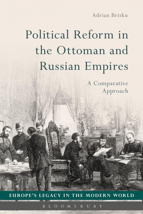 Cover of the book Political Reform in the Ottoman and Russian Empires by Adrian Brisku, Bloomsbury Publishing
