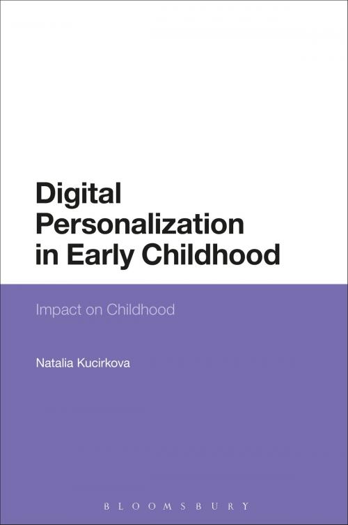 Cover of the book Digital Personalization in Early Childhood by Dr Natalia Kucirkova, Bloomsbury Publishing