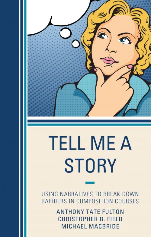 Cover of the book Tell Me a Story by Anthony Tate Fulton, Christopher B. Field, Michael MacBride, Rowman & Littlefield Publishers