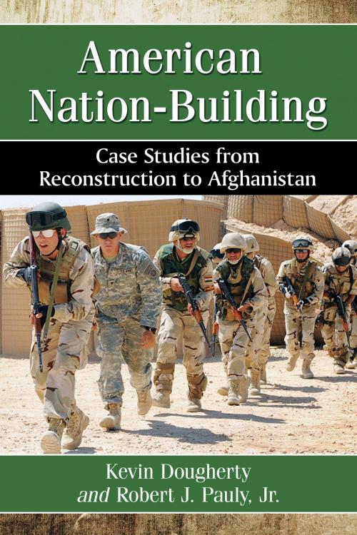Cover of the book American Nation-Building by Kevin Dougherty, Robert J. Pauly, Jr., McFarland & Company, Inc., Publishers