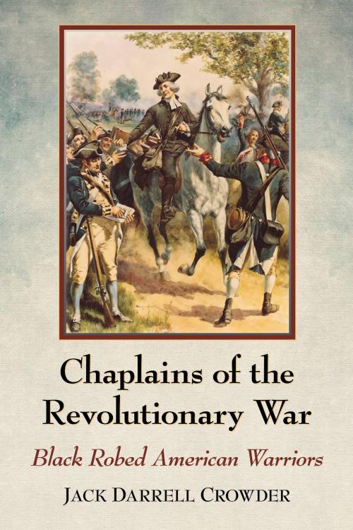 Cover of the book Chaplains of the Revolutionary War by Jack Darrell Crowder, McFarland & Company, Inc., Publishers