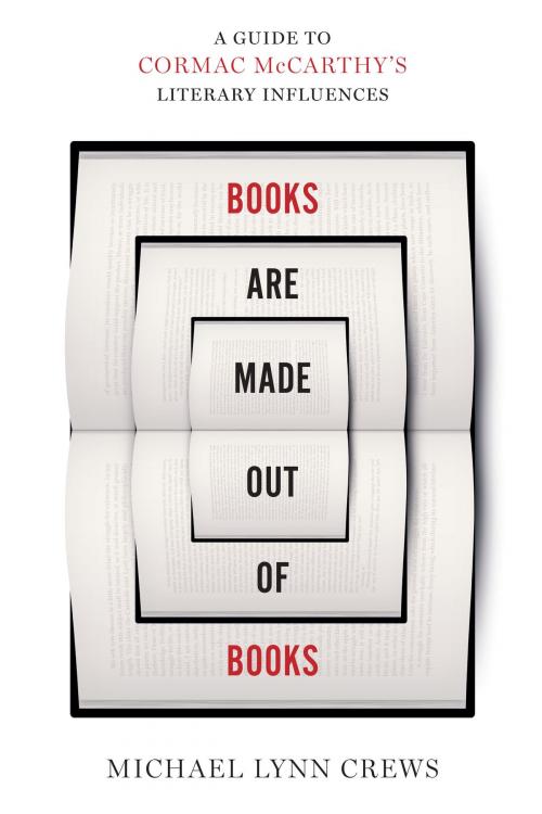 Cover of the book Books Are Made Out of Books by Michael Lynn Crews, University of Texas Press