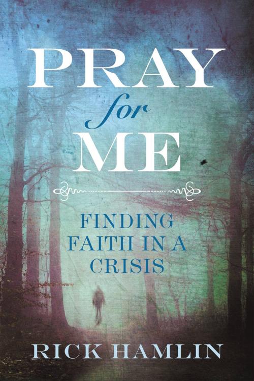 Cover of the book Pray for Me by Rick Hamlin, FaithWords