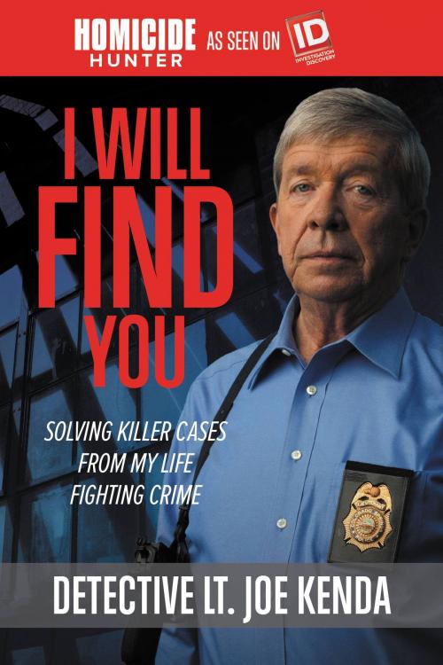 Cover of the book I Will Find You by Joe Kenda, Center Street