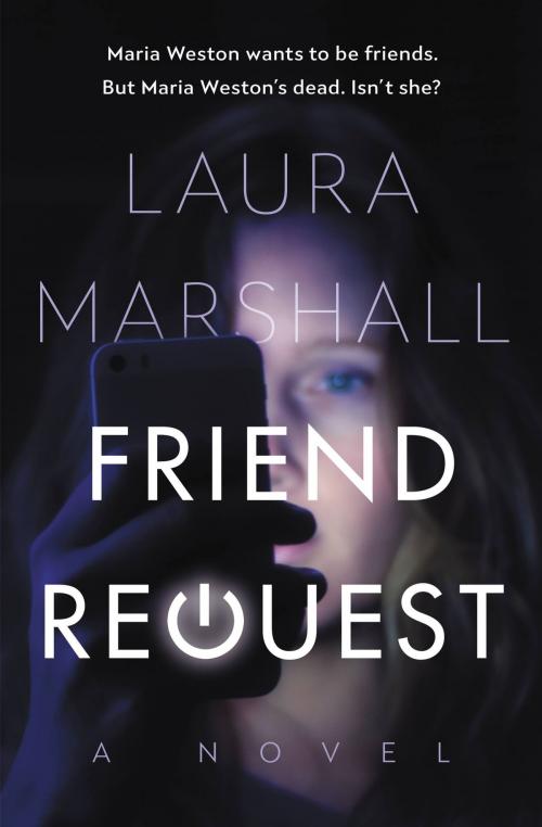 Cover of the book Friend Request by Laura Marshall, Grand Central Publishing