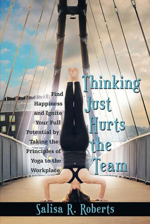 Cover of the book Thinking Just Hurts the Team by Salisa R. Roberts, Archway Publishing