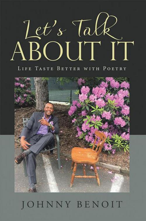 Cover of the book Let’S Talk About It by Johnny Benoit, Archway Publishing