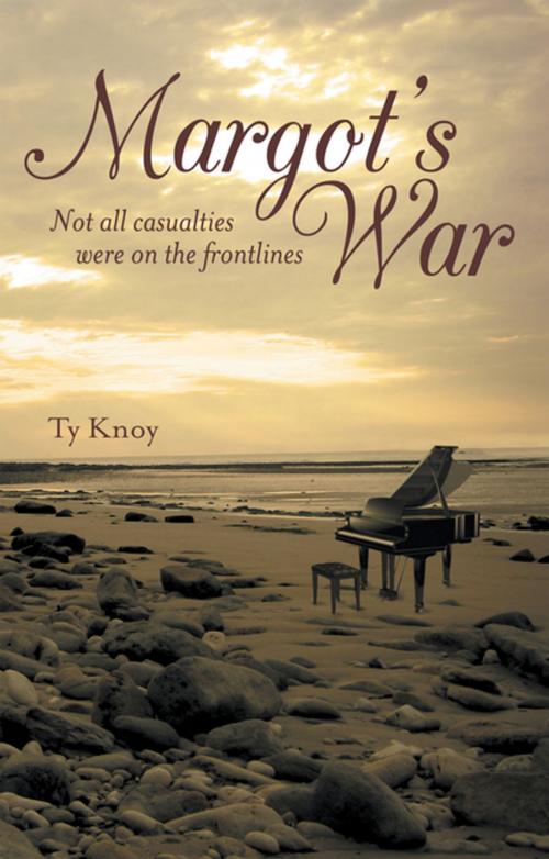 Cover of the book Margot’S War by Ty Knoy, Archway Publishing