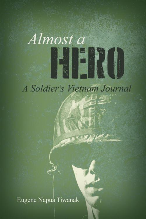 Cover of the book Almost a Hero by Eugene Napua Tiwanak, Dorrance Publishing