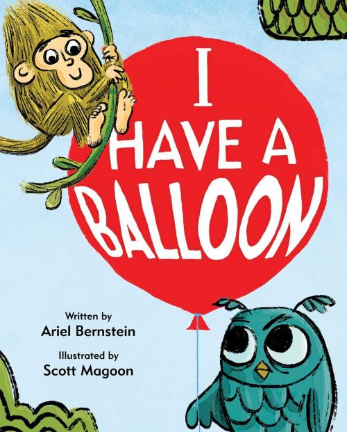 Cover of the book I Have a Balloon by Ariel Bernstein, Simon & Schuster/Paula Wiseman Books