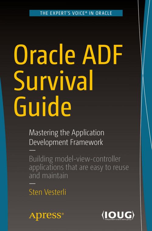 Cover of the book Oracle ADF Survival Guide by Sten Vesterli, Apress