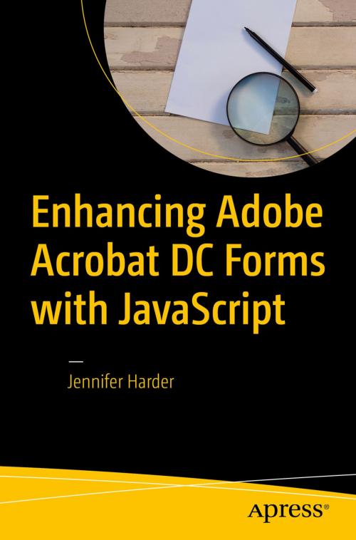 Cover of the book Enhancing Adobe Acrobat DC Forms with JavaScript by Jennifer Harder, Apress