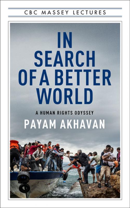 Cover of the book In Search of A Better World by Payam Akhavan, House of Anansi Press Inc