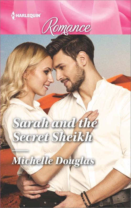 Cover of the book Sarah and the Secret Sheikh by Michelle Douglas, Harlequin