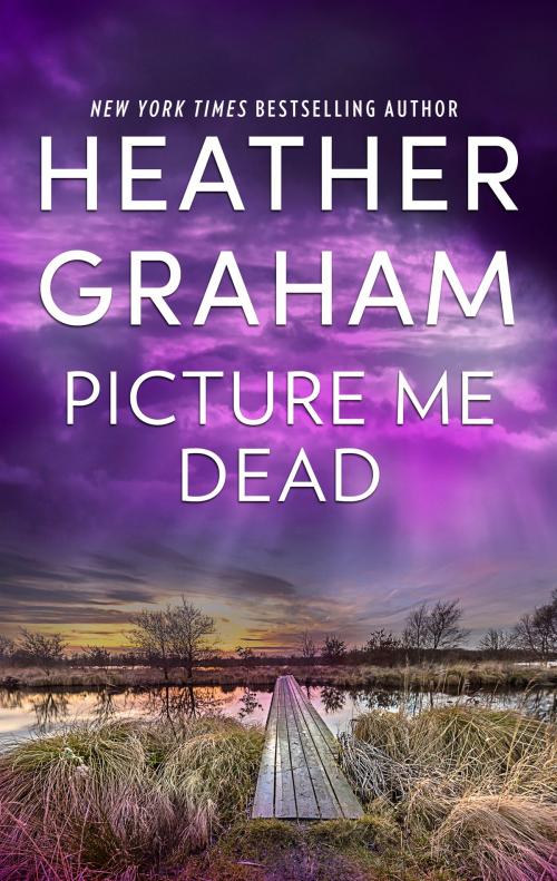 Cover of the book Picture Me Dead by Heather Graham, MIRA Books