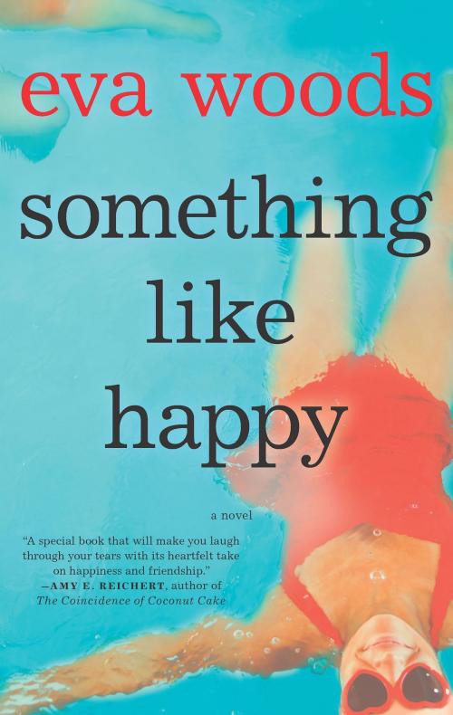 Cover of the book Something Like Happy by Eva Woods, Graydon House Books