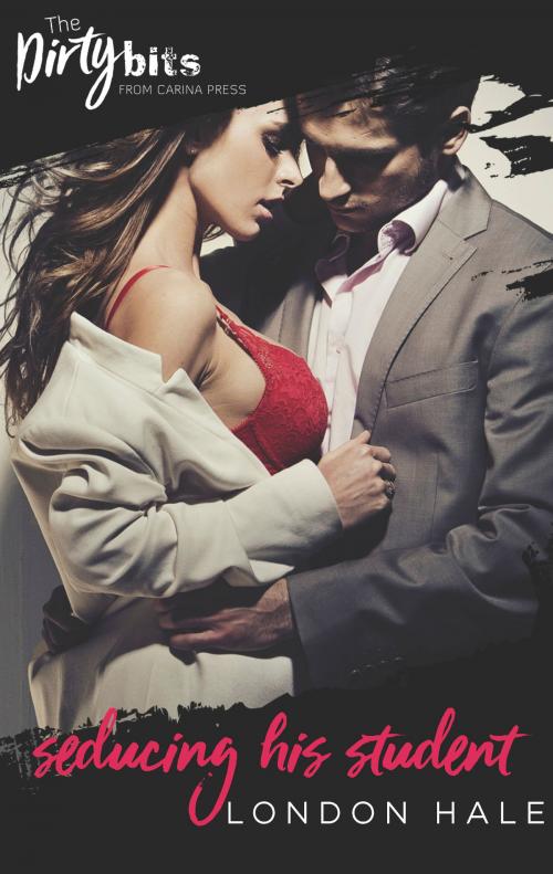 Cover of the book Seducing His Student by London Hale, Carina Press