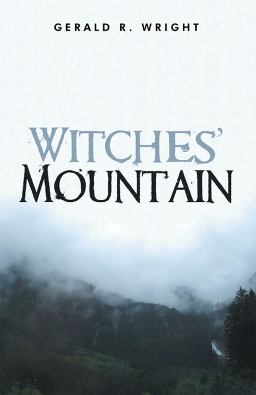 Cover of the book Witches’ Mountain by Gerald R. Wright, Trafford Publishing