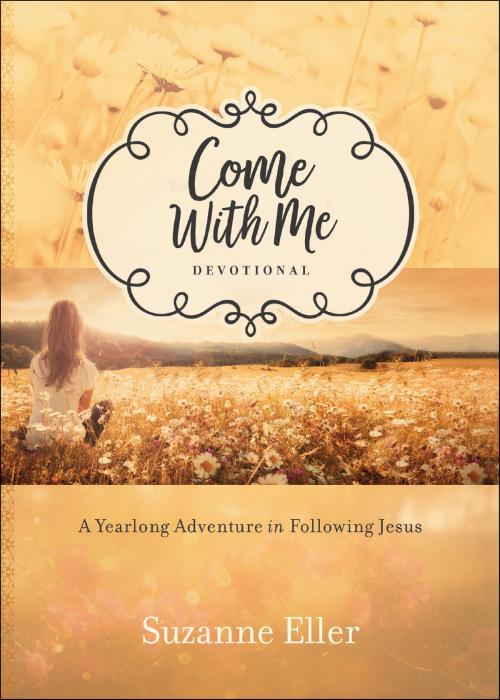 Cover of the book Come With Me Devotional by Suzanne Eller, Baker Publishing Group