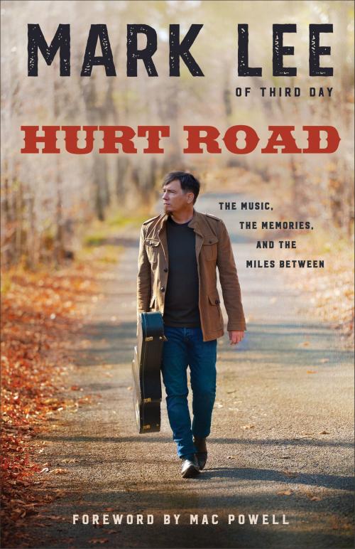 Cover of the book Hurt Road by Mark Lee, Baker Publishing Group