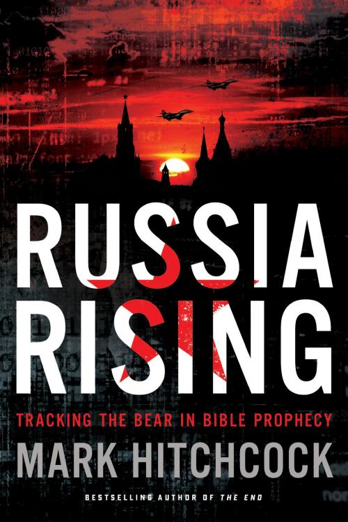 Cover of the book Russia Rising by Mark Hitchcock, Tyndale House Publishers, Inc.