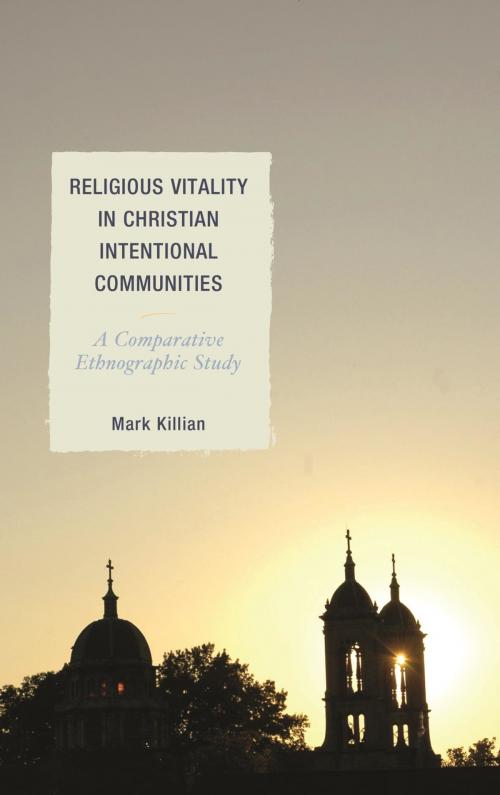 Cover of the book Religious Vitality in Christian Intentional Communities by Mark Killian, Lexington Books