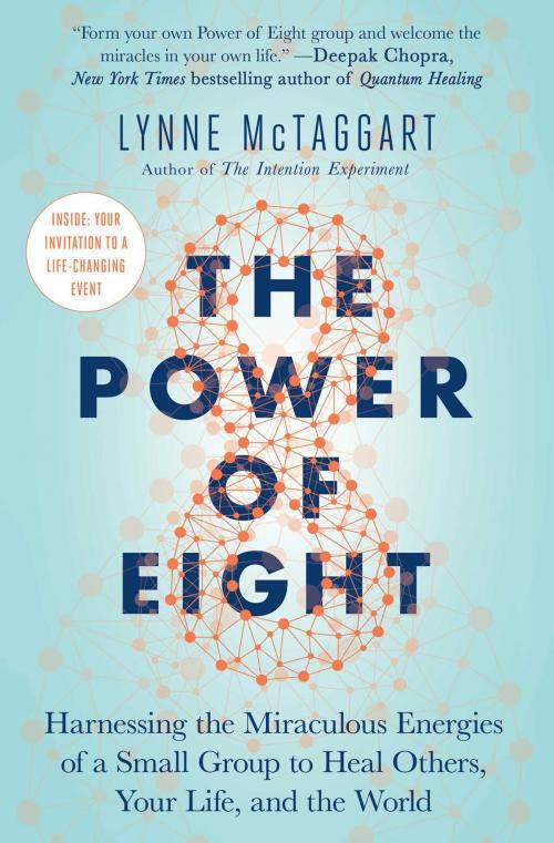 Cover of the book The Power of Eight by Lynne McTaggart, Atria Books