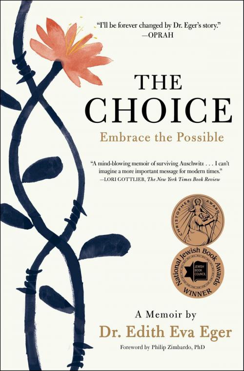 Cover of the book The Choice by Dr. Edith Eva Eger, Scribner