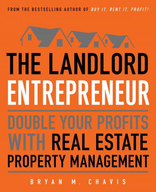 Cover of the book The Landlord Entrepreneur by Bryan M. Chavis, Touchstone