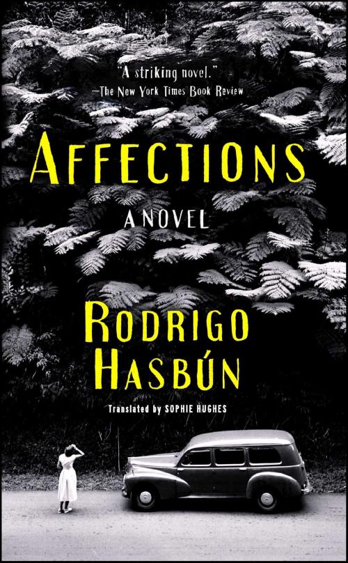 Cover of the book Affections by Rodrigo Hasbún, Simon & Schuster