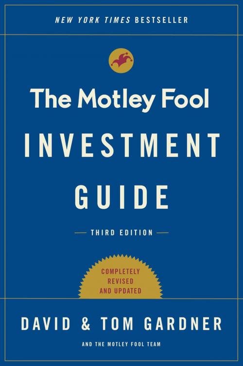 Cover of the book The Motley Fool Investment Guide: Third Edition by Tom Gardner, David Gardner, Simon & Schuster